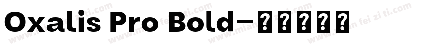 Oxalis Pro Bold字体转换